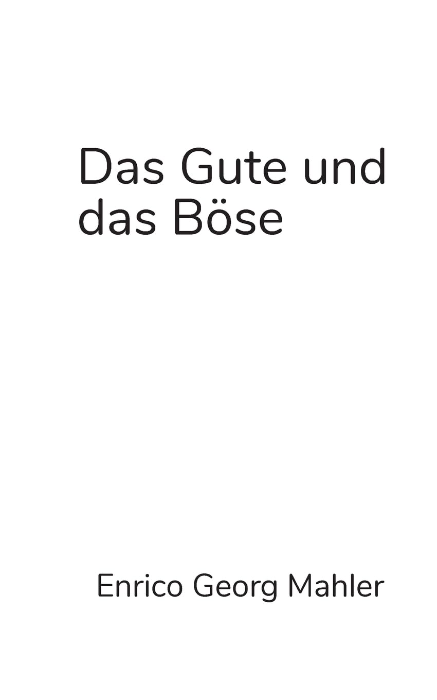 Das Gute und das Böse: Die Moral der Welt und der Systemtheorie Philosophy