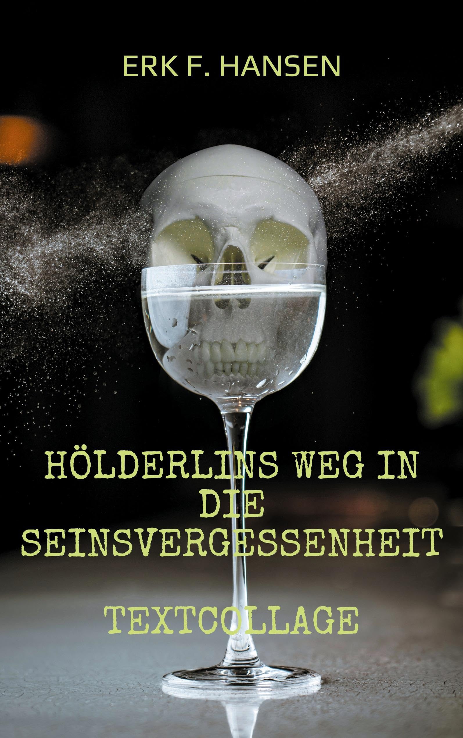 Hölderlins Weg in die Seinsvergessenheit: Textcollage Contemporary literature