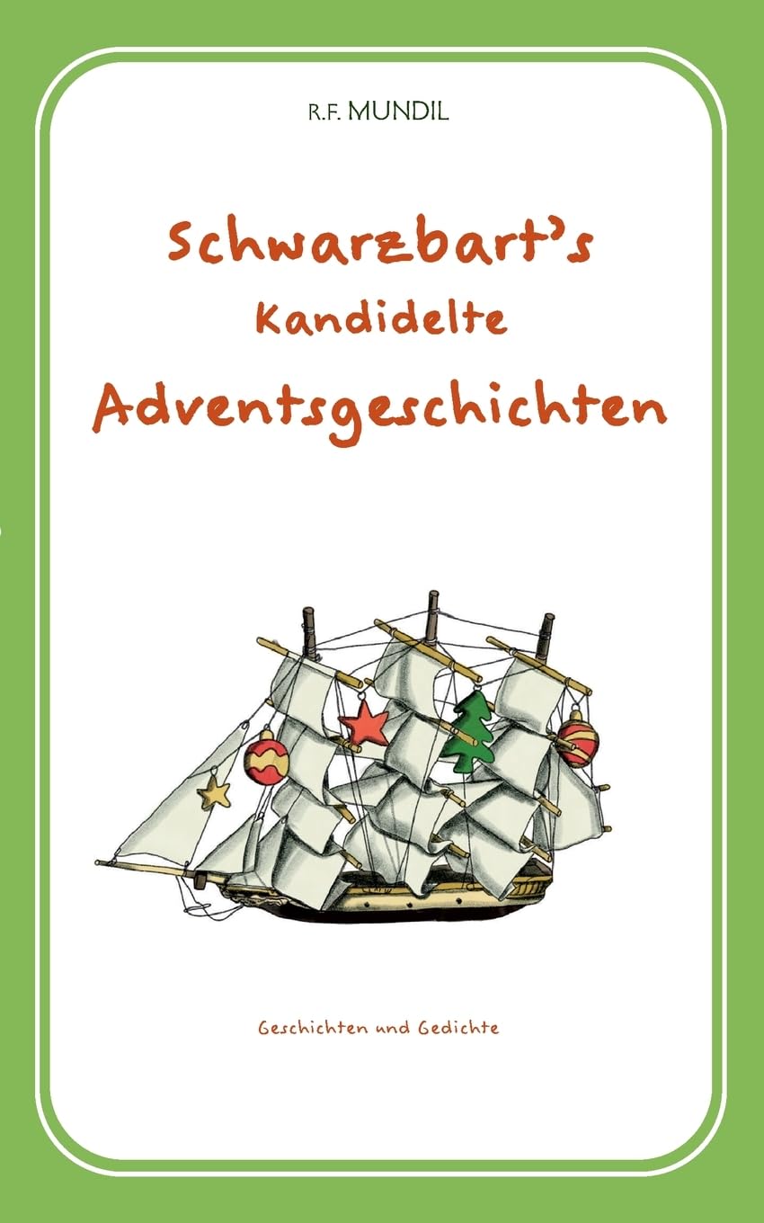 Schwarzbart's kandidelte Adventsgeschichten: Geschichten und Gedichte Historical Fiction