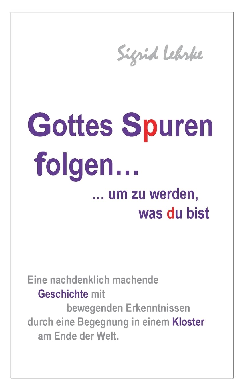 Gottes Spuren folgen, um zu werden, was du bist: Erkenntnisreiche Erzählung Religion & Esotericism