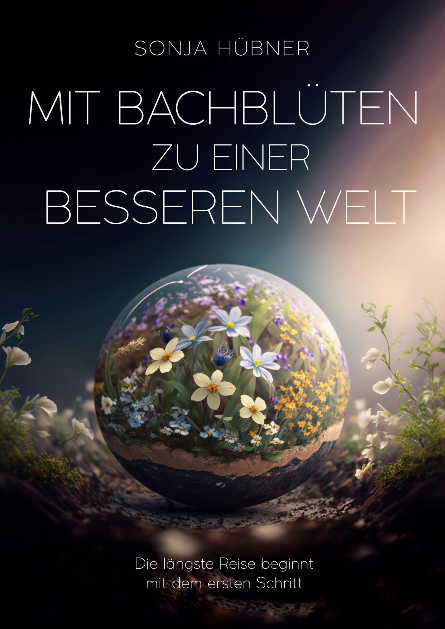 Mit Bachblüten zu einer besseren Welt Health, Nutrition & Fitness