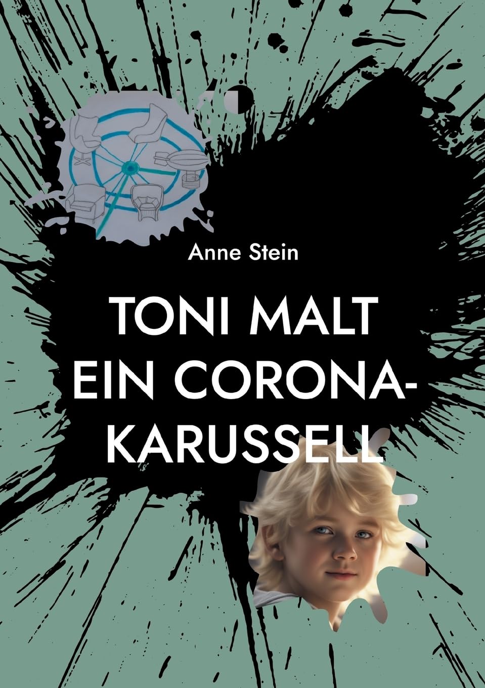 Toni malt ein Corona-Karussell: ... aus dem Jahr 2021 book