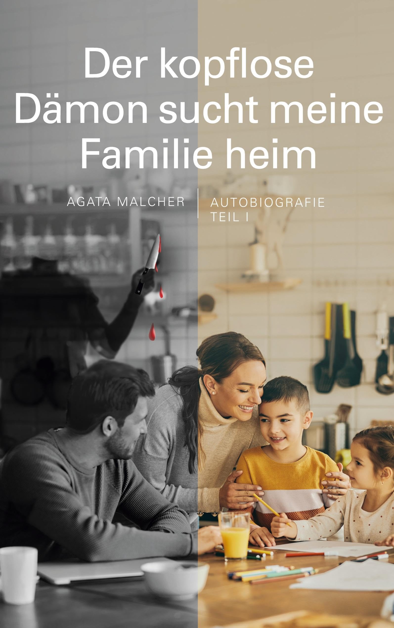 Der kopflose Dämon sucht meine Familie heim: Autobiografie Contemporary literature