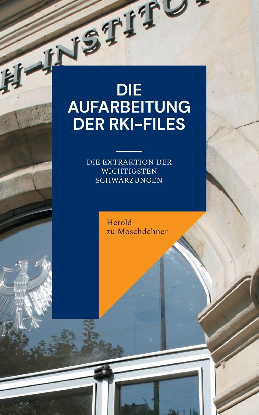 Die Aufarbeitung der RKI-Files: Die Extraktion der wichtigsten Schwärzungen Medicine