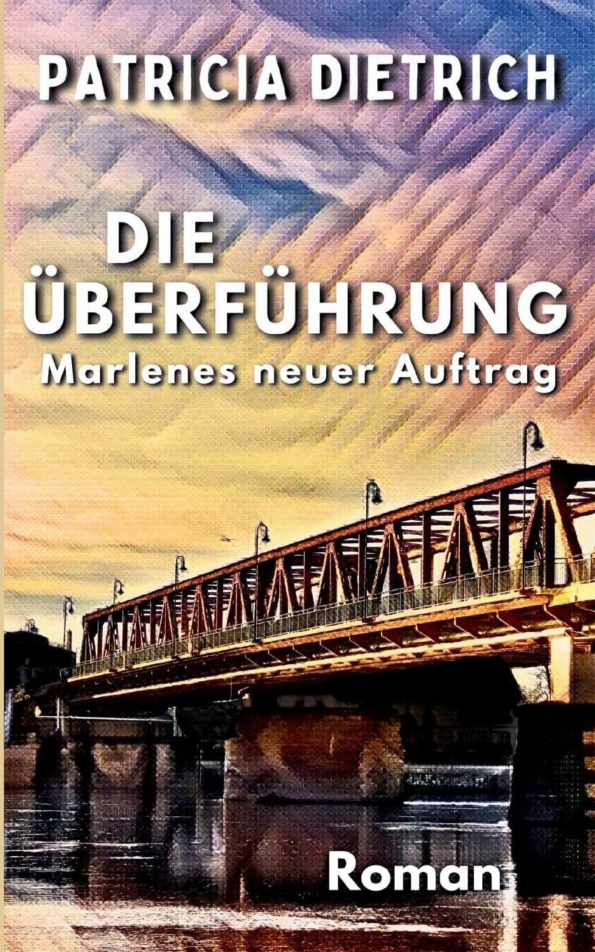 Die Überführung - Marlenes neuer Auftrag Contemporary literature