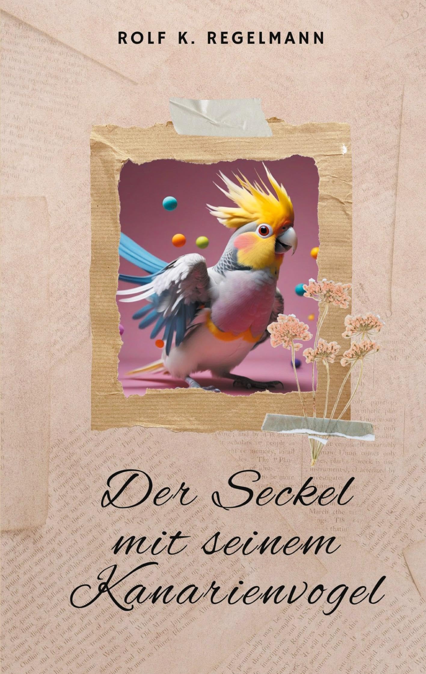 Der Seckel mit seinem Kanarienvogel Contemporary literature