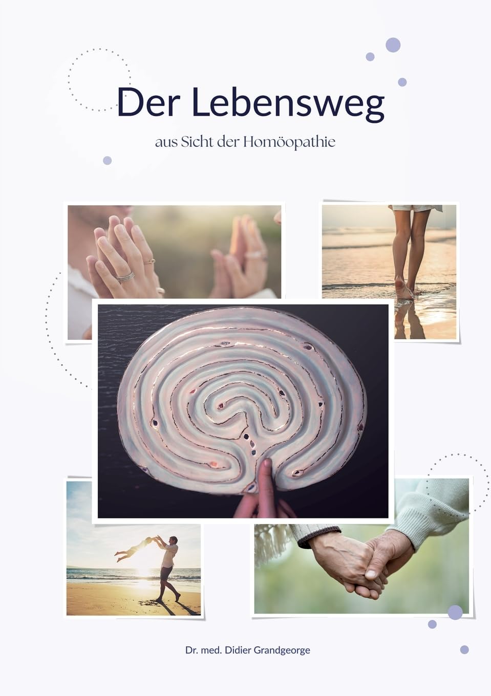 Der Lebensweg aus Sicht der Homöopathie Medicine