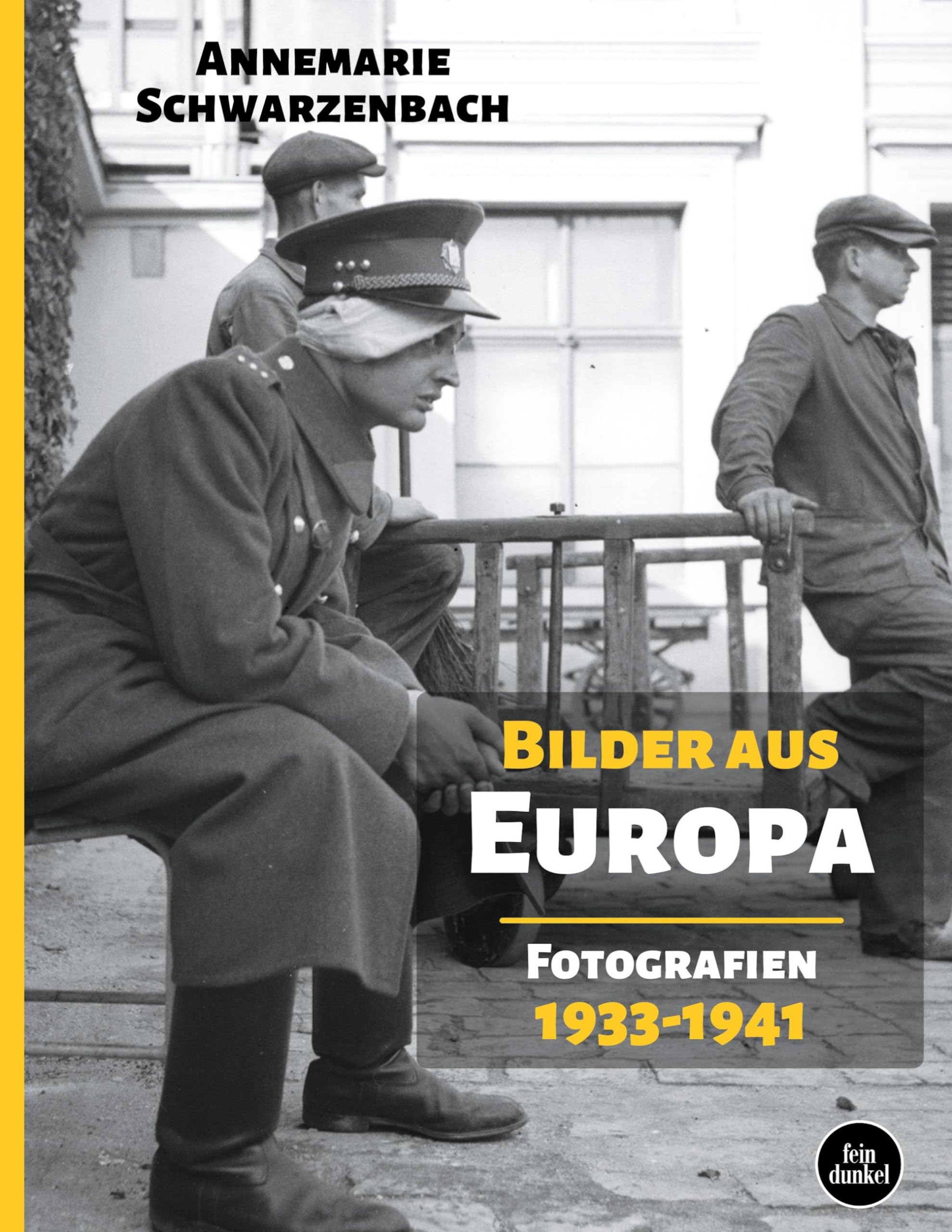 Bilder aus Europa: Fotografien 1933-1941 Photography