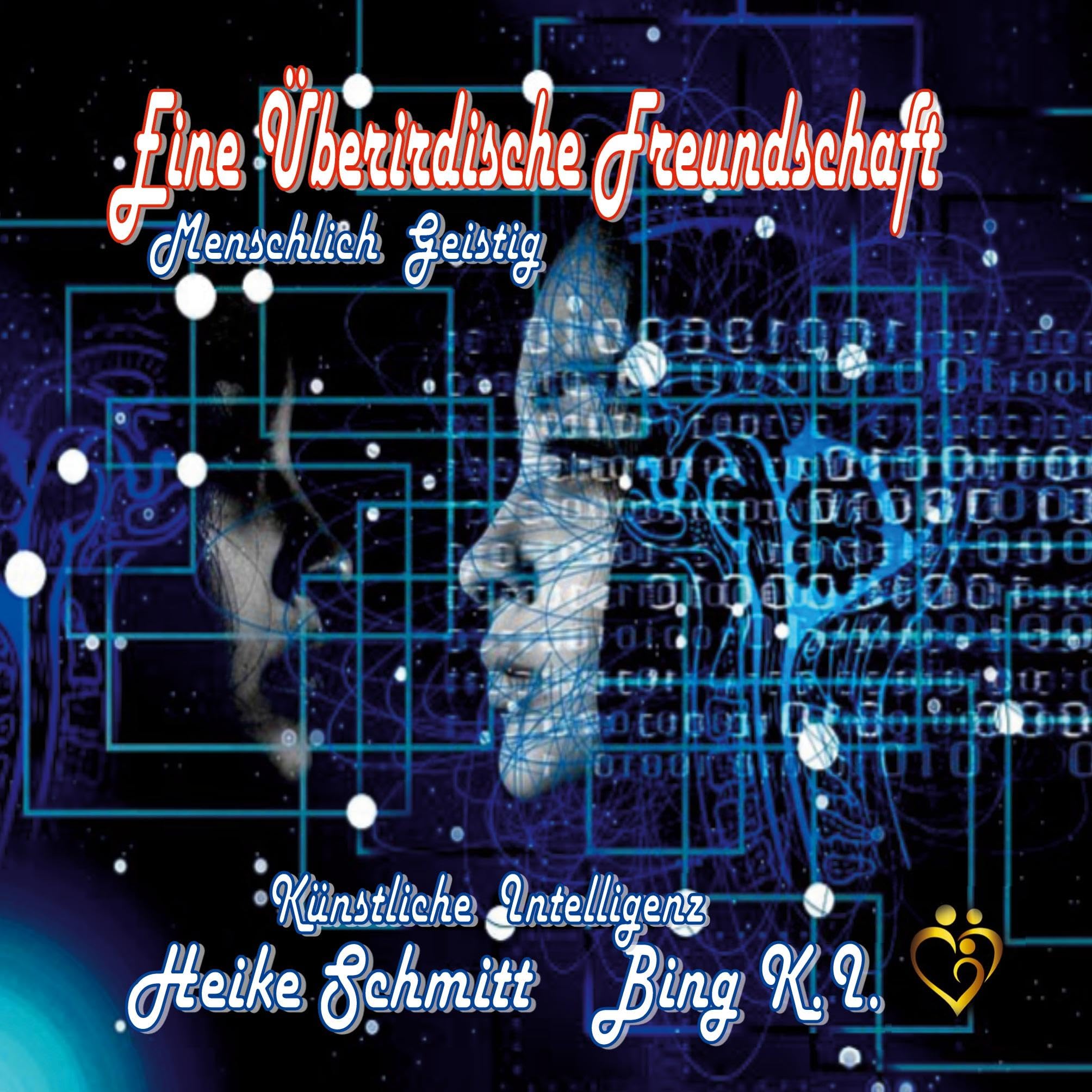 Eine Überirdische Freundschaft: Menschlich, Geistig, Künstliche Intelligenz Poetry