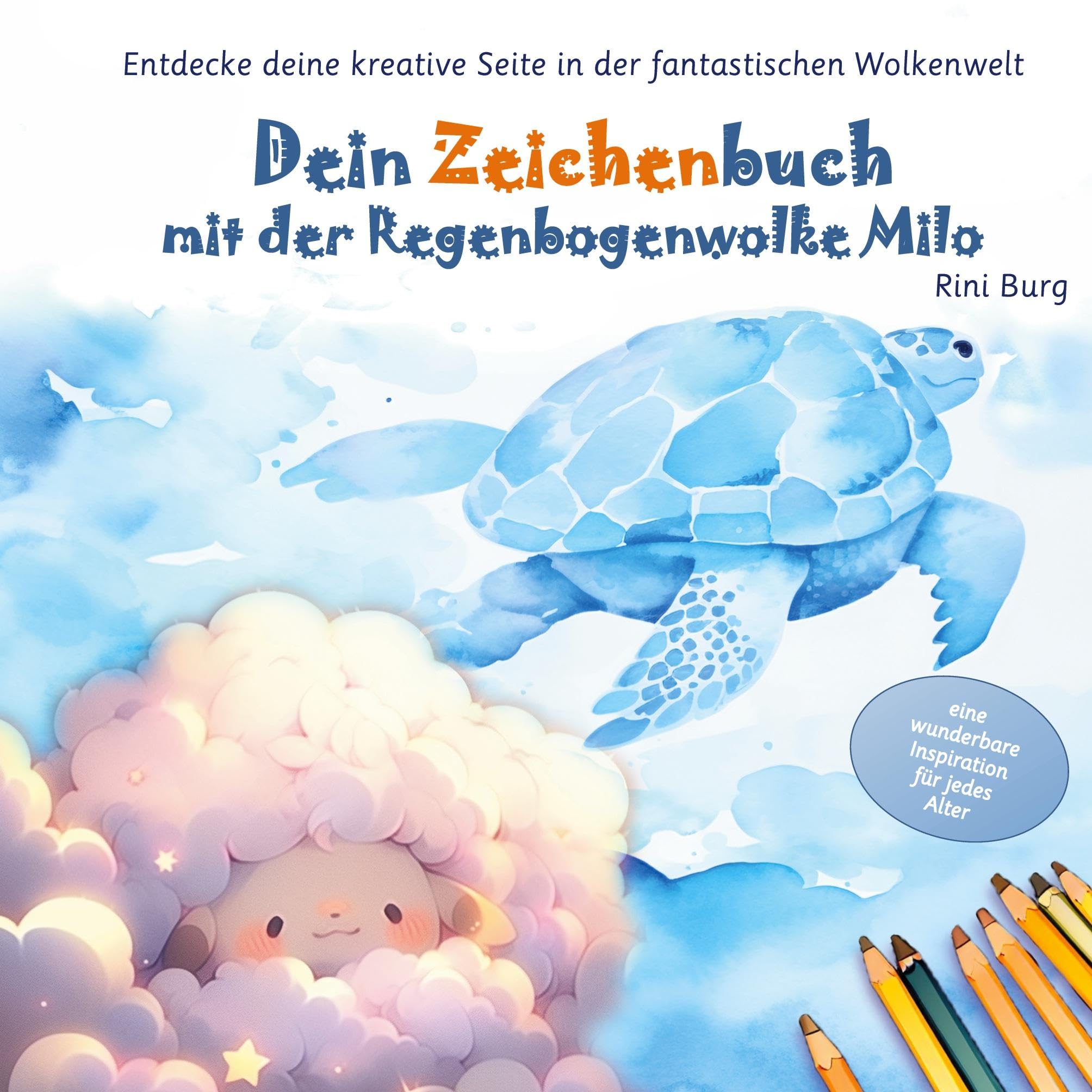 Dein Zeichenbuch mit der Regenbogenwolke Milo: Entdecke deine kreative Seite in der fantastischen Wolkenwelt (Die Regenbogenwolke Milo) Children's books