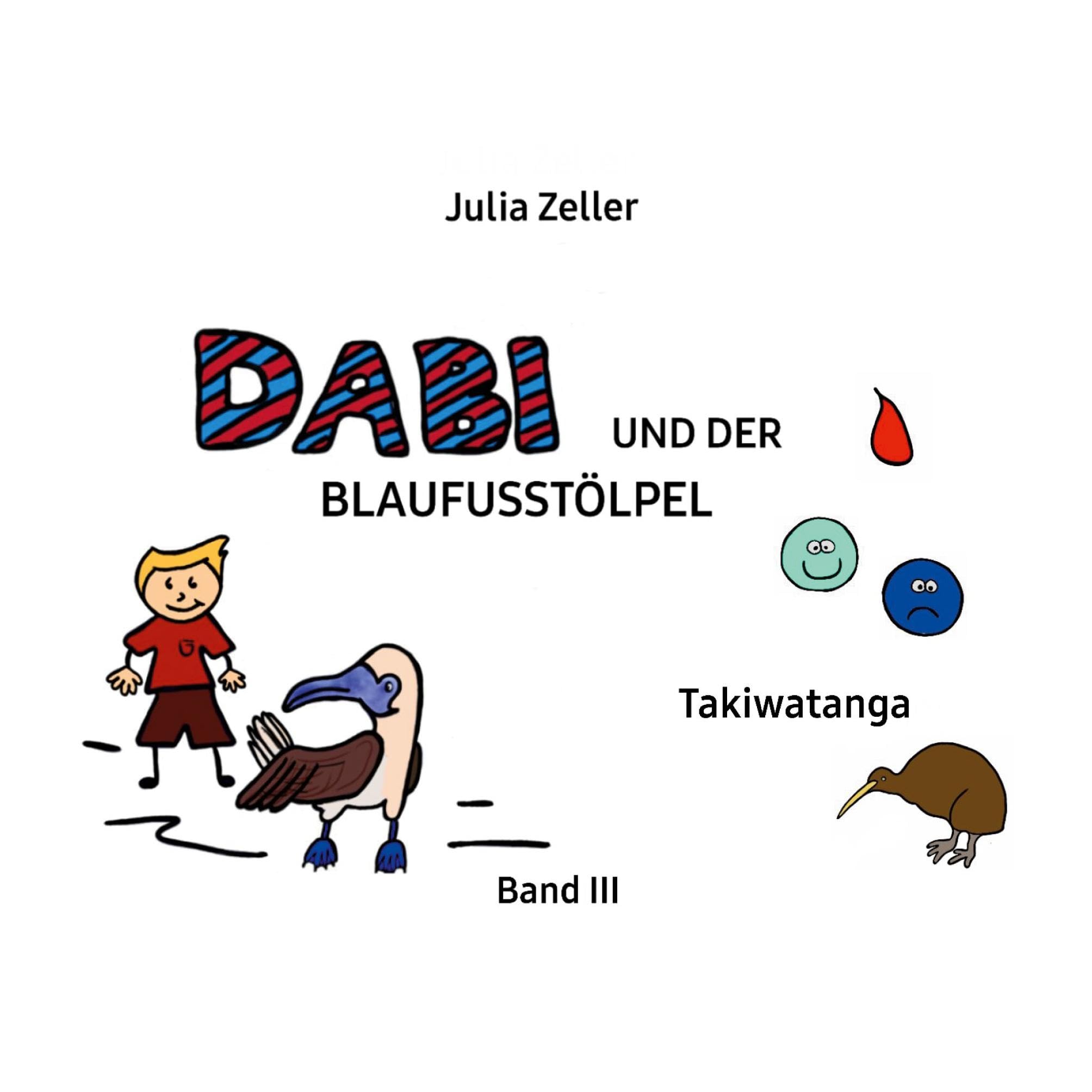 Dabi und der Blaufusstölpel - Takiwatanga - Band III: Überarbeitete Neuausgabe Non-fiction