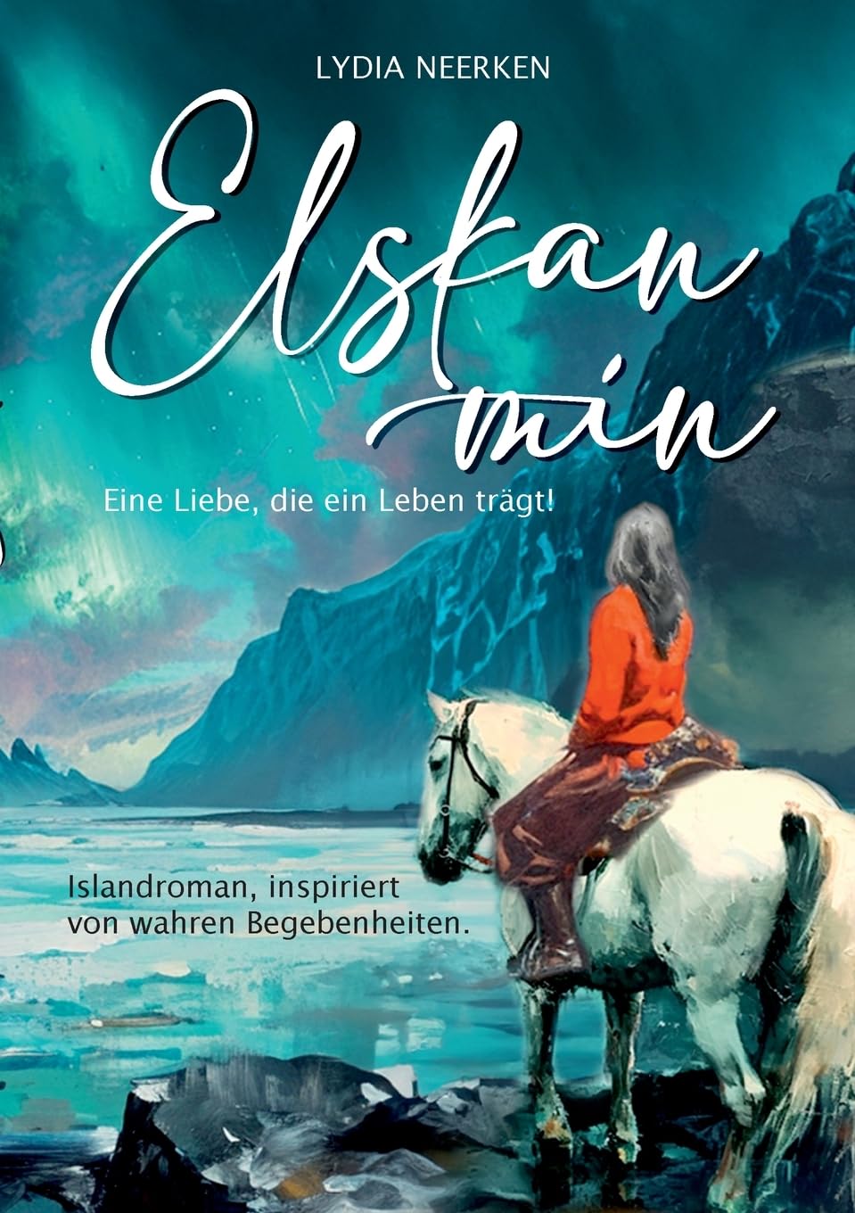 Elskan mín: Eine Liebe, die ein Leben trägt! Contemporary literature