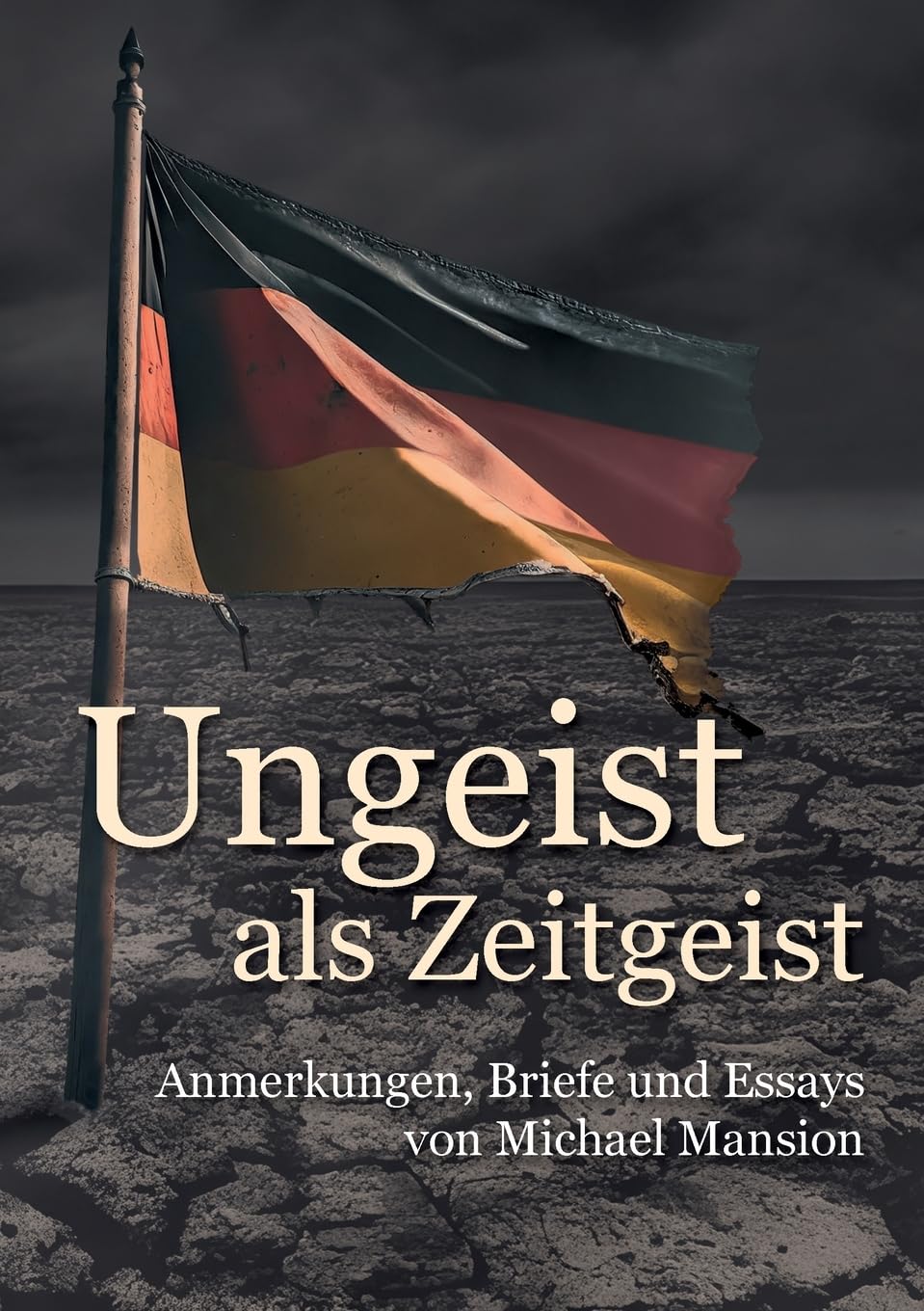 Ungeist als Zeitgeist: Anmerkungen, Briefe und Essays Law