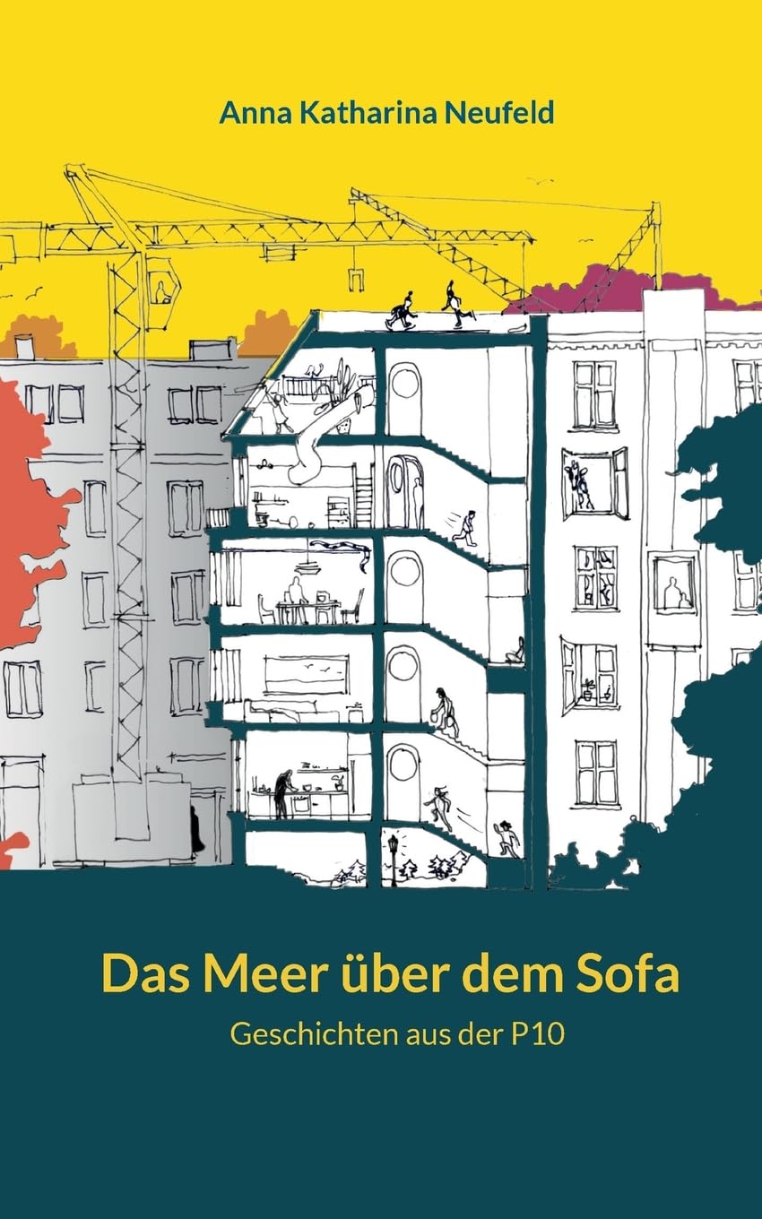Das Meer über dem Sofa: Geschichten aus der P10 Essays & Short Stories