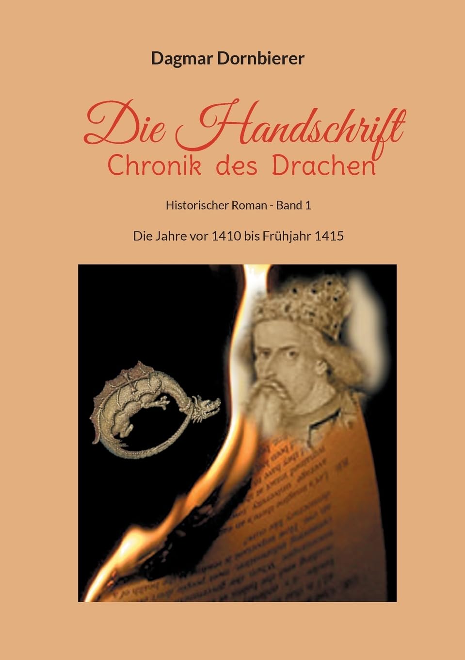 Die Handschrift - Chronik des Drachen: Die Jahre vor 1410 bis Frühjahr 1415 (Die Handshrift) Contemporary literature