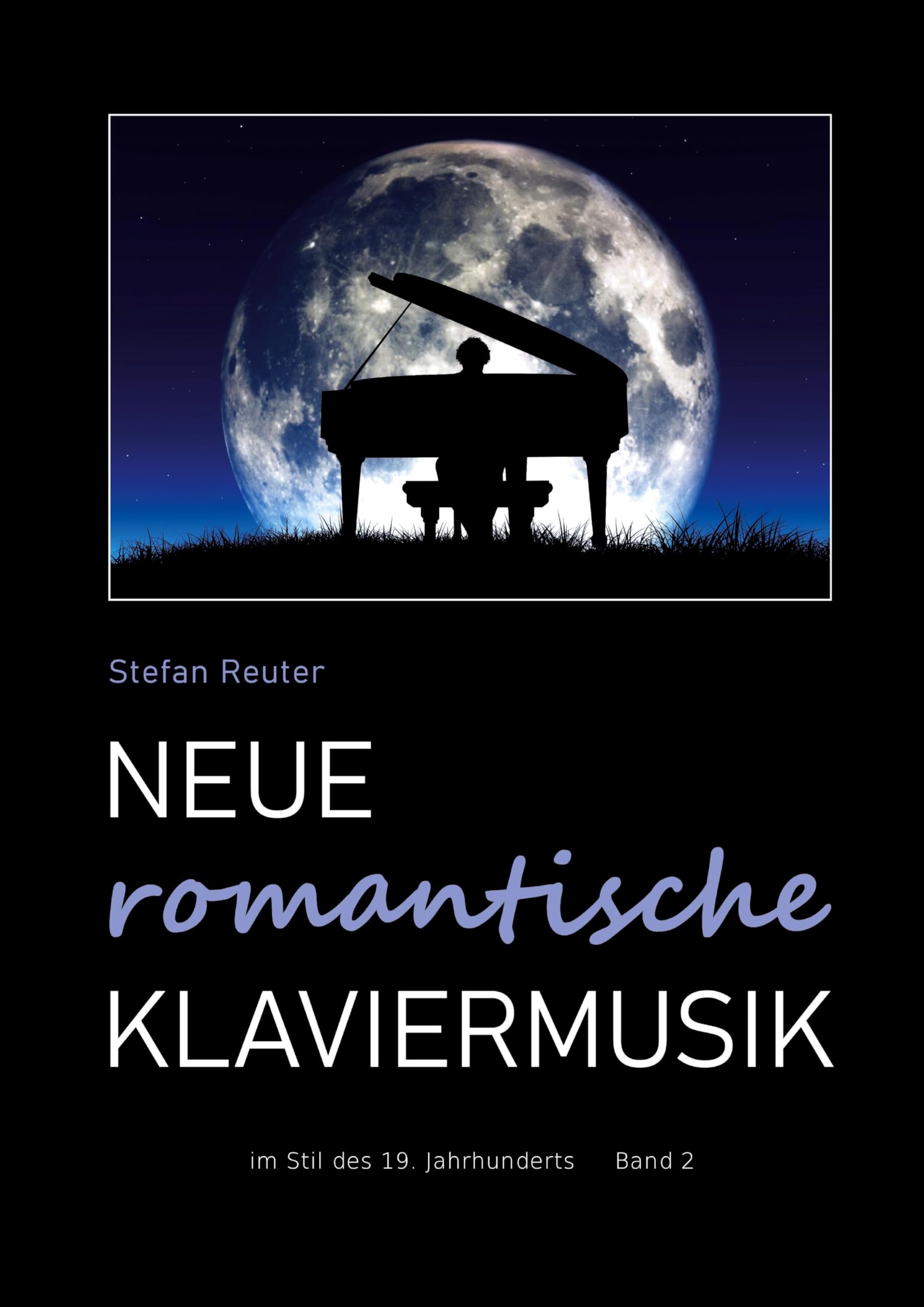 Neue romantische Klaviermusik: im Stil des 19. Jahrhunderts, Band 2 Sheet Music