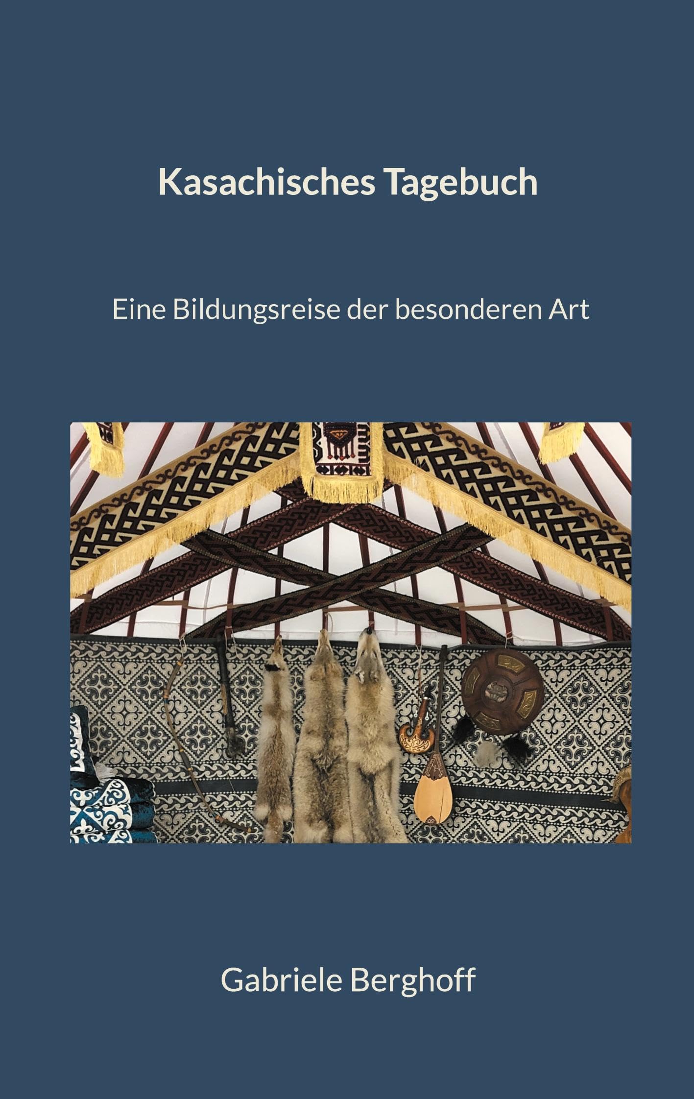 Kasachisches Tagebuch: Eine Bildungsreise der besonderen Art Social Sciences