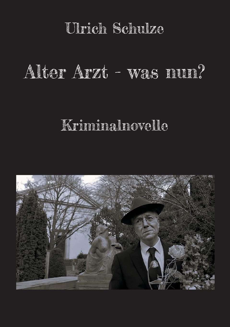 Alter Arzt - was nun?: Kriminalnovelle Contemporary literature