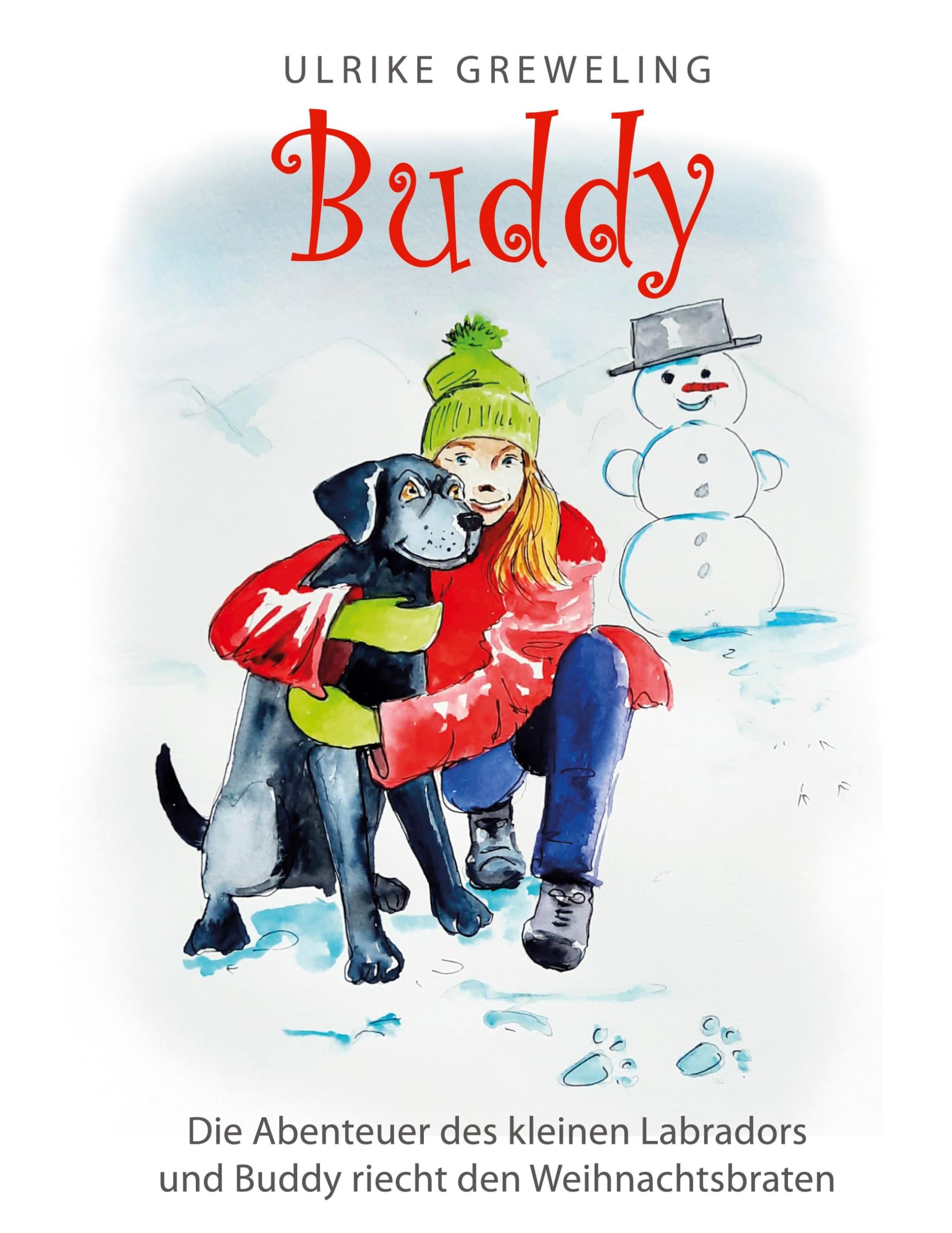 Buddy: Die Abenteuer des kleinen Labradors und Buddy riecht den Weihnachtsbraten Non-fiction