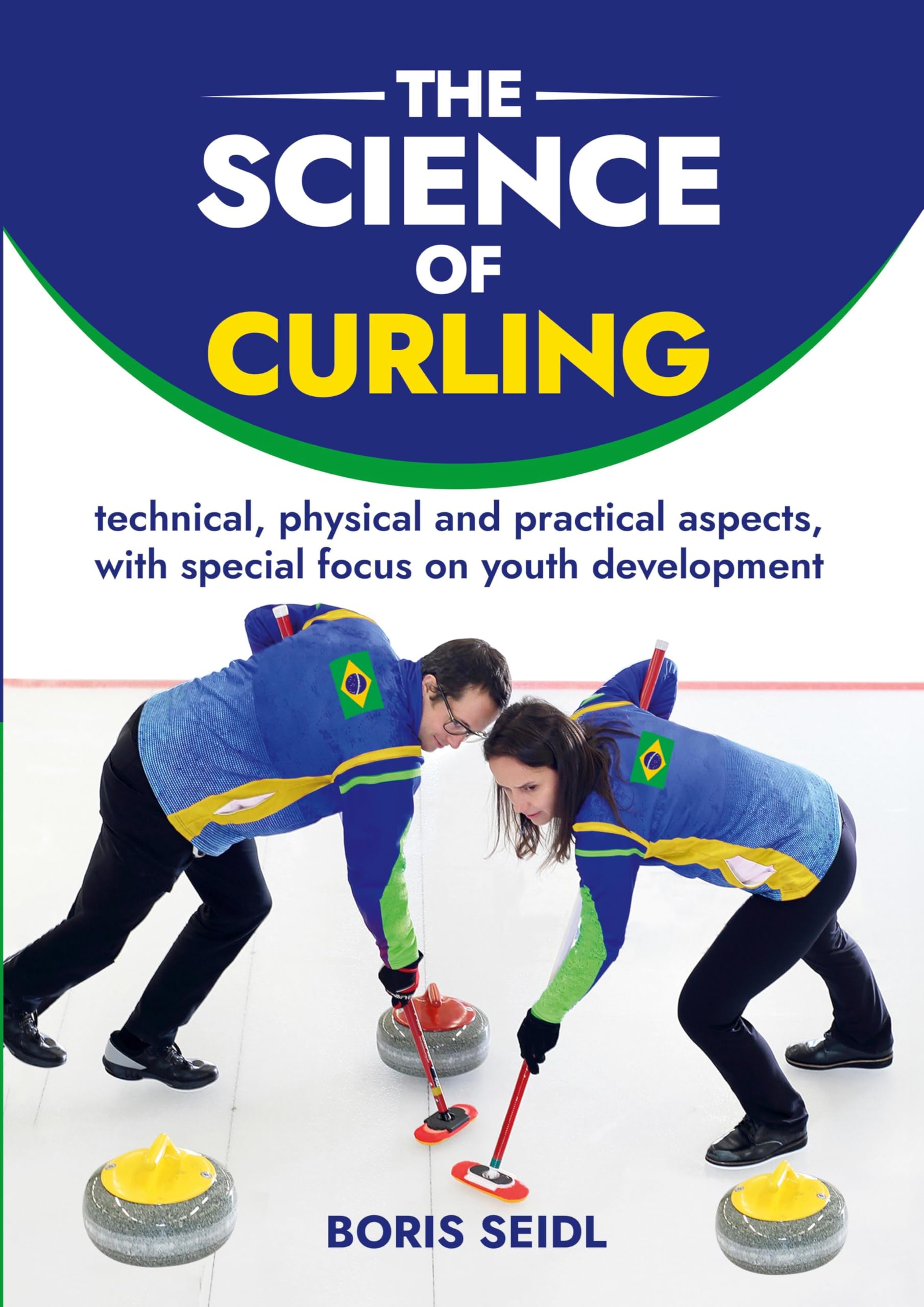 The Science of Curling: technical, physical and practical aspects, with special focus on the development of young athletes (A Ciência do Curling) Leisure & Fun