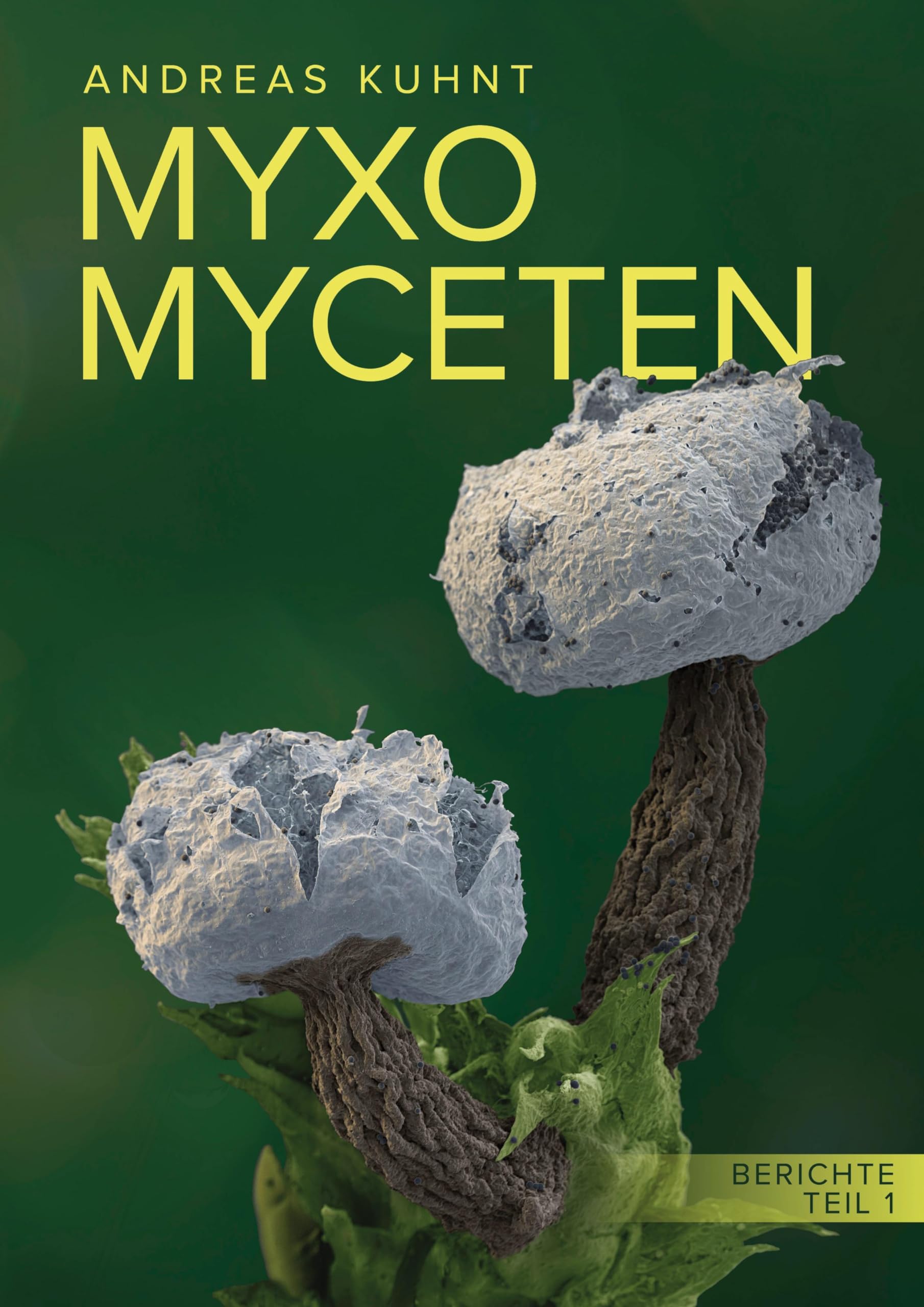 Myxomyceten: Berichte, Teil 1 Natural Sciences