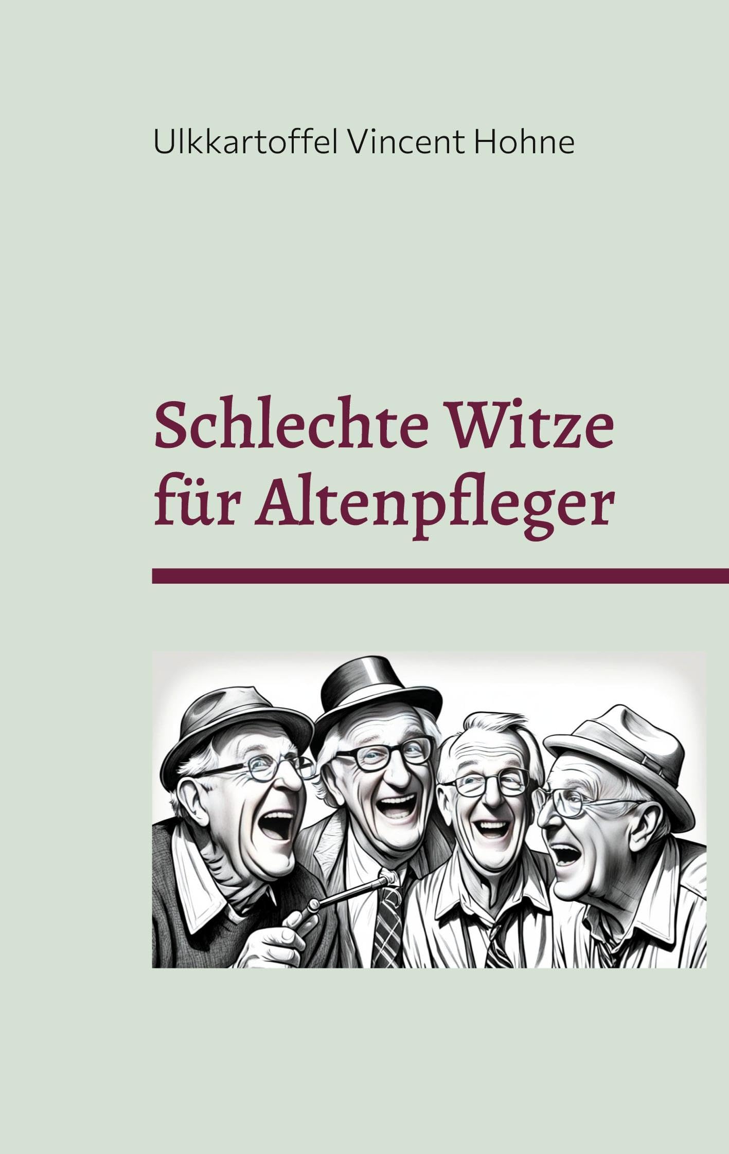 Schlechte Witze für Altenpfleger: Kleinfritzchenwitze aus dem Altenheim Leisure, Home & Garden