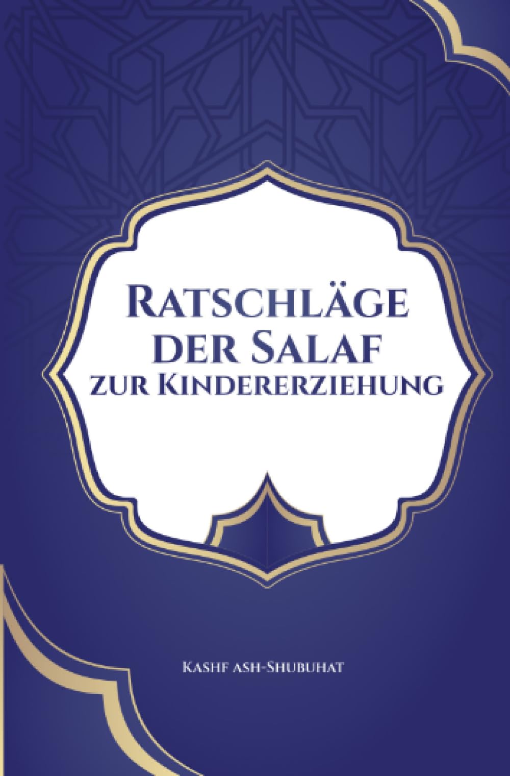Ratschläge der Salaf zur Kindererziehung Religion & Esotericism