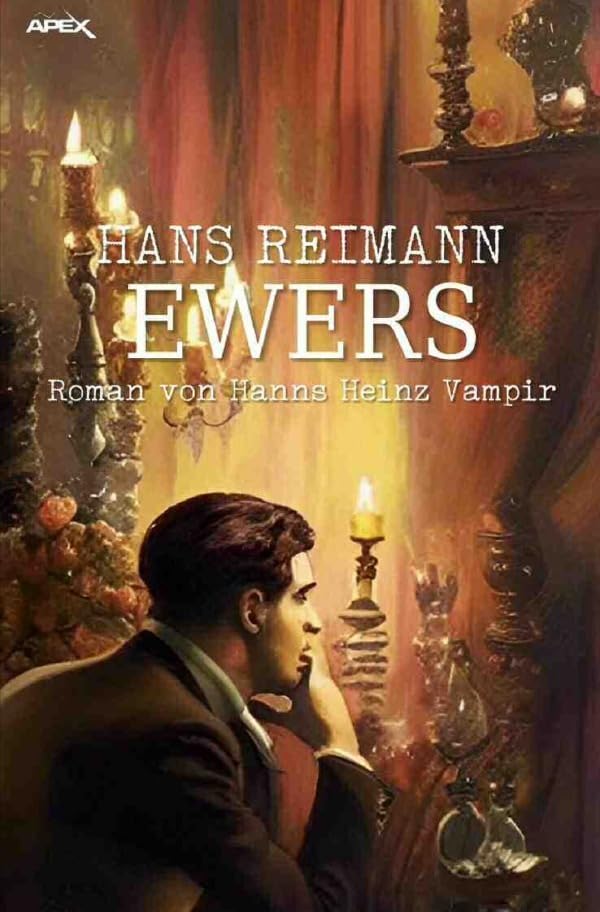 Ewers - Roman von Hanns Heinz Vampir: Eine Satire Classics