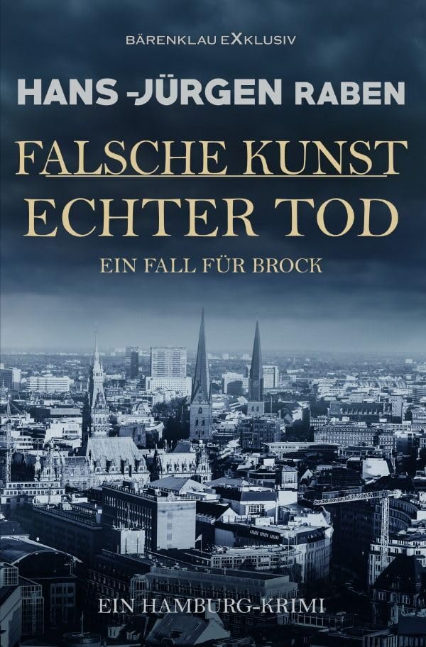 Falsche Kunst – Echter Tod – Ein Fall für Brock: Ein Hamburg-Krimi Action & Adventure