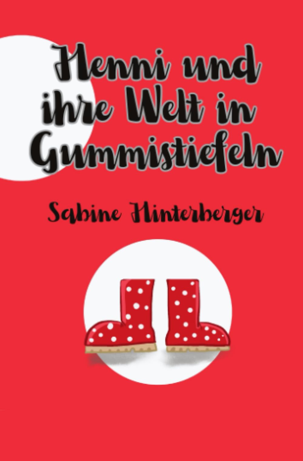 Henni und ihre Welt in Gummistiefeln book