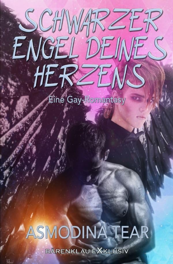 Schwarzer Engel deines Herzens - Eine Gay-Romantasy Action & Adventure
