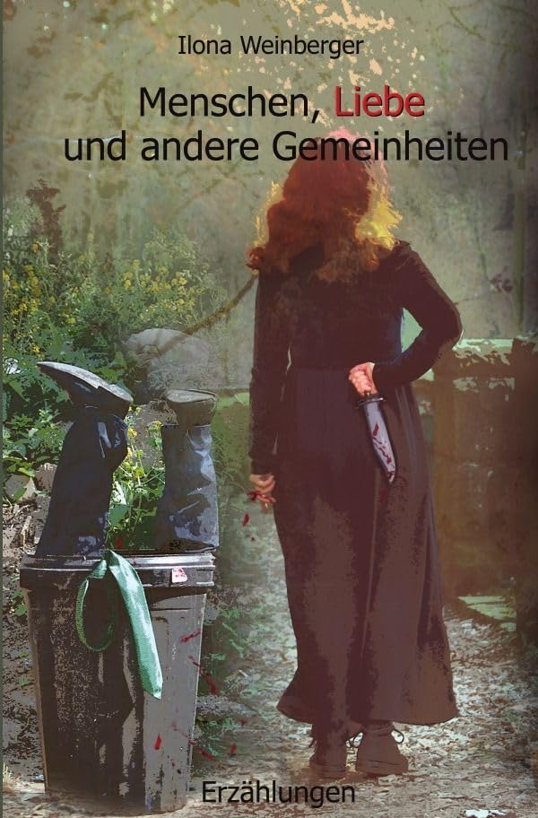 Menschen, Liebe und andere Gemeinheiten: Erzählungen Essays & Short Stories