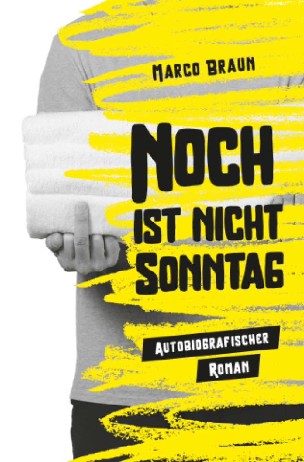 Noch ist nicht Sonntag: Autobiografischer Roman Personalities