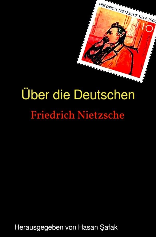 Über die Deutschen: Herausgegeben von Hasan Şafak Philosophy