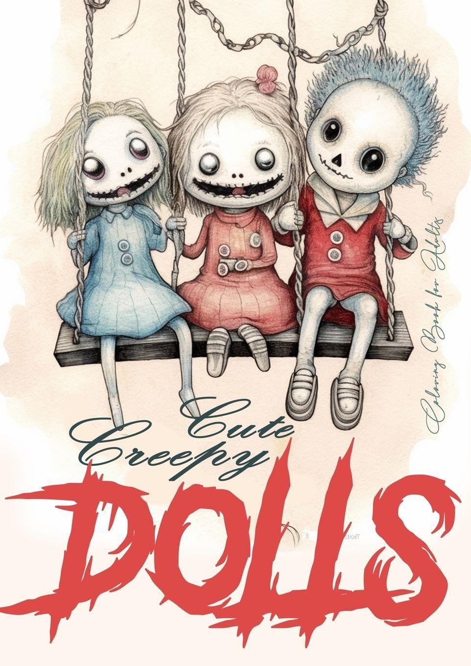 Cute Creepy Dolls Coloring Book for Adults Horror & Mystery