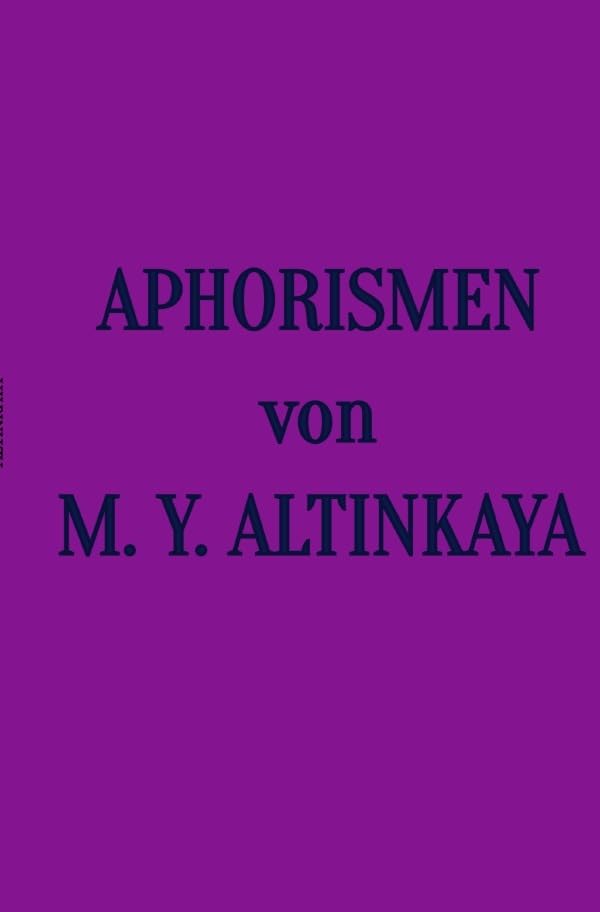 Aphorismen von M. Y. ALTINKAYA: DE Classics