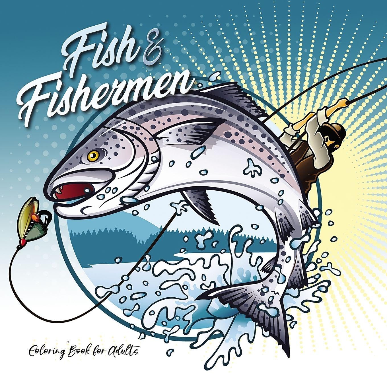 Fish and Fishermen Coloring Book for Adults Hobbies & Crafts