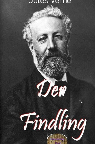 Illustrierte Jules-Verne-Reihe / Der Findling: Illustrierte Ausgabe Contemporary literature