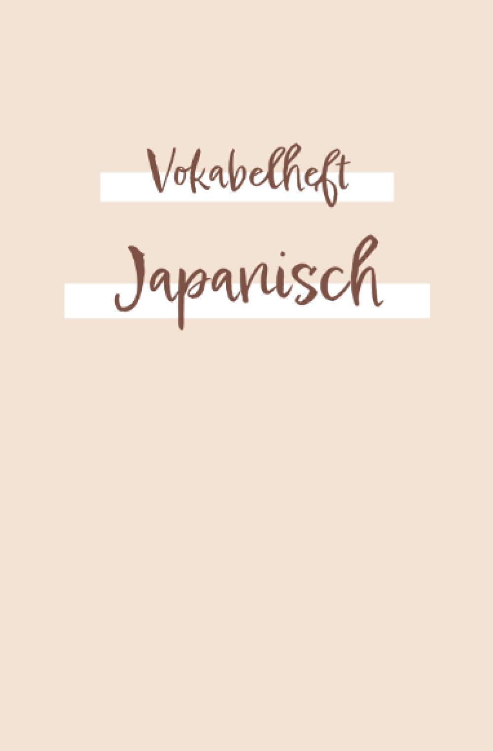 Vokabelheft, Heft zum japanisches Vokabeln zu lernen und zu schreiben | Übungsbuch Schreiben: Das Lernheft für Anfänger oder Fortgeschrittene für dein japanisches Studium | 120 Seiten Foreign Languages ​​& Dictionaries