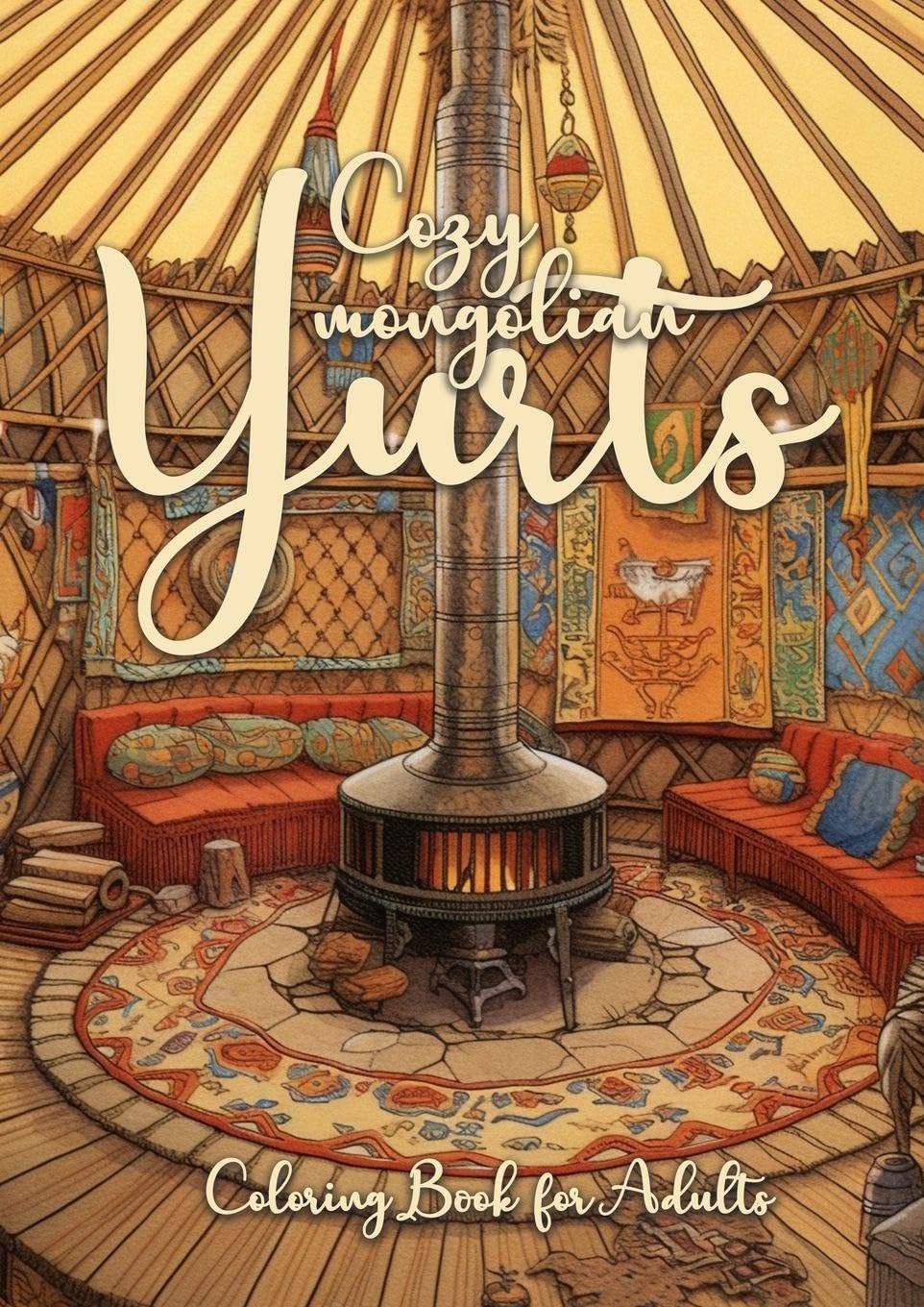 Cozy mongolian Yurts Coloring Book for Adults Hobbies & Crafts