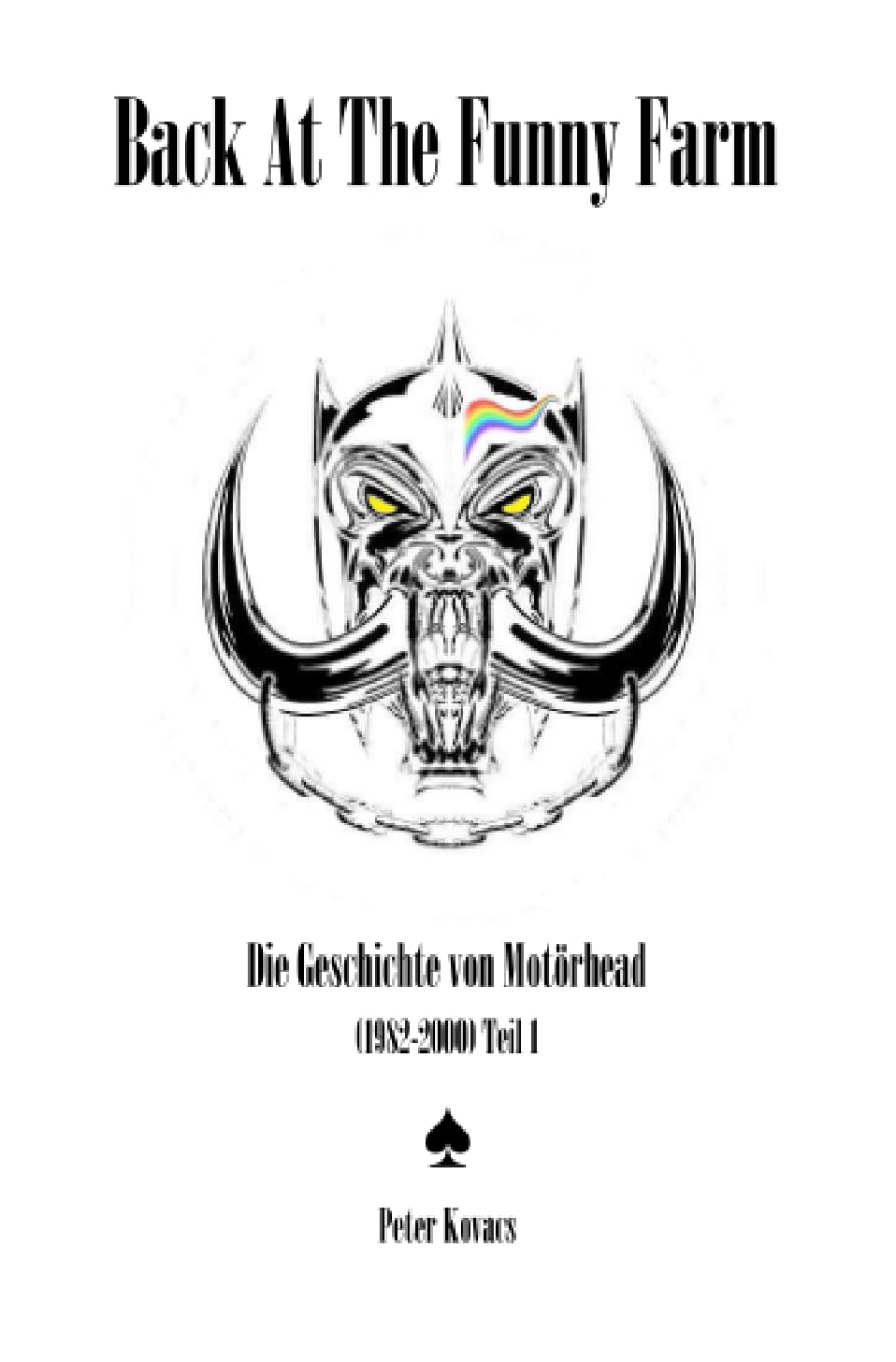Back At The Funny Farm. Die Geschichte von Motörhead (1982-2000) Teil 1: DE Personalities