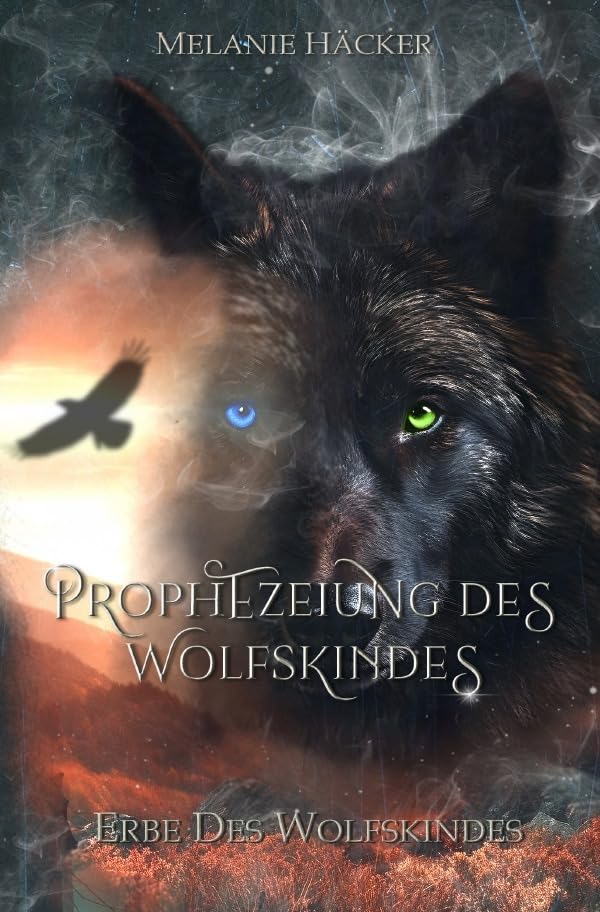 Prophezeiungssaga / Prophezeiung des Wolfskindes: Erbe des Wolfskindes Contemporary literature