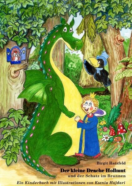Der kleine Drache Hollmut und der Schatz im Brunnen: Ein Kinderbuch mit Illustrationen von Ksenia Hajdari Novels & Short Stories