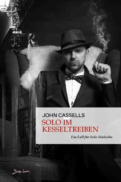 Solo im Kesseltreiben - Ein Fall für Solo Malcolm: Der Krimi-Klassiker aus Schottland! Classics