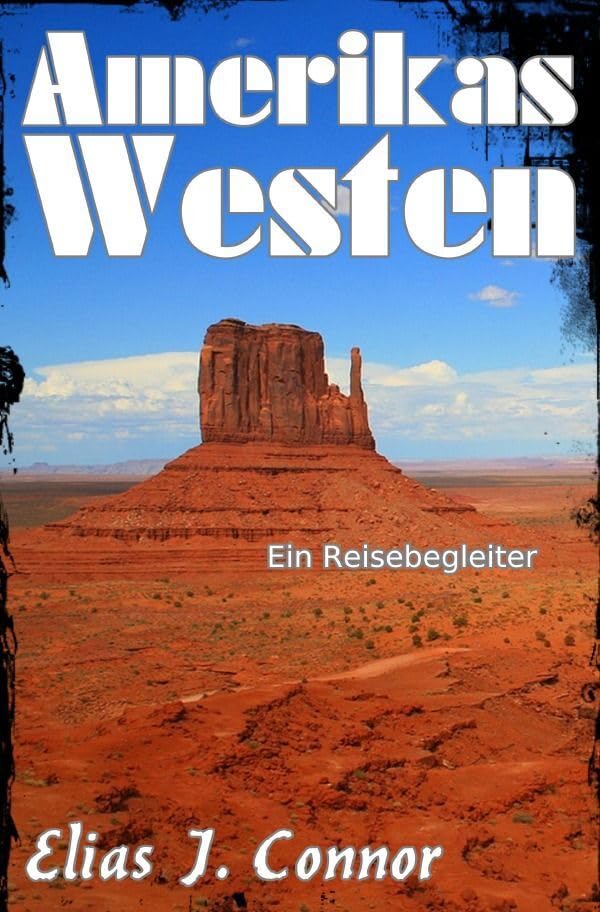 Amerikas Westen - Ein Reisebegleiter: DE Leisure, Home & Garden