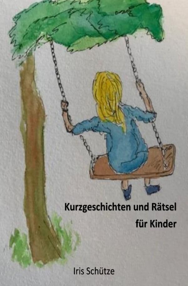 Kurzgeschichten und Rätsel für Kinder Novels & Short Stories