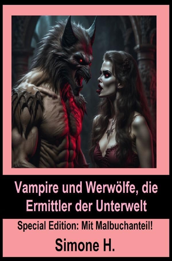 Vampire und Werwölfe, die Ermittler der Unterwelt: Special Edition: Mit Malbuchanteil! Action & Adventure