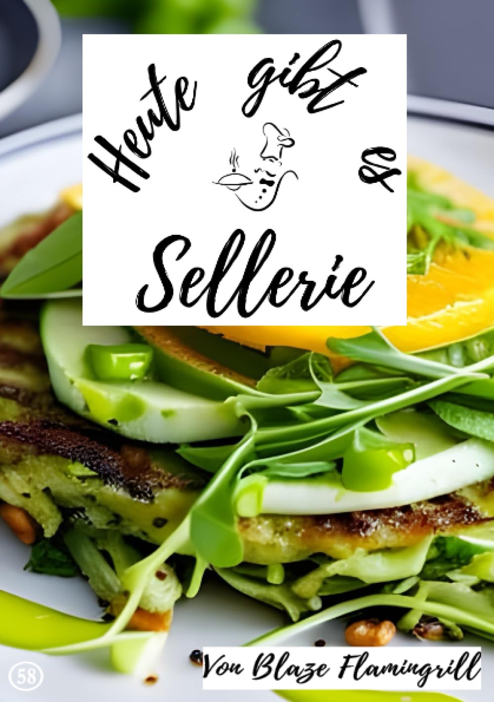 Heute gibt es - Sellerie: 30 tolle Sellerie Rezepte zum nachkochen und genißen Leisure, Home & Garden