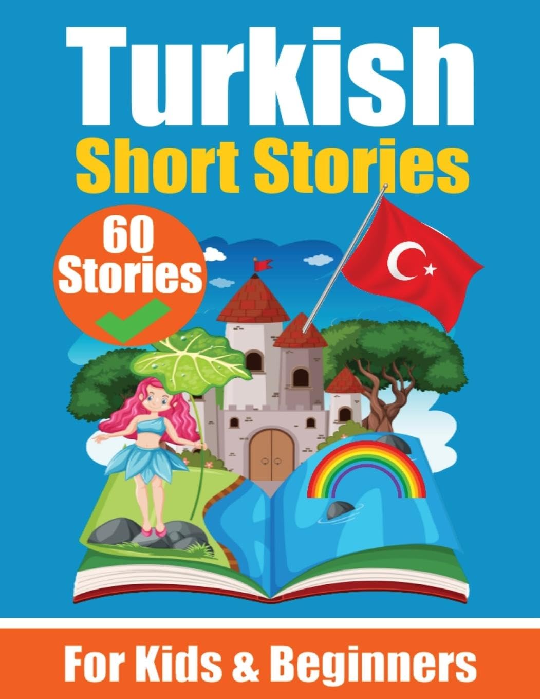 60 Short Stories in Turkish | A Dual-Language Book in English and Turkish | A Turkish Learning Book for Children and Beginners: Learn Turkish Language ... Stories for Young Minds | English - Turkish Leisure, Home & Garden