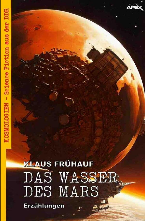 Das Wasser des Mars: Kosmologien - Science Fiction aus der DDR, Band 18 Contemporary literature